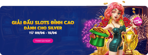 Giải Đấu Slots Đỉnh Cao Dành Cho Silver
